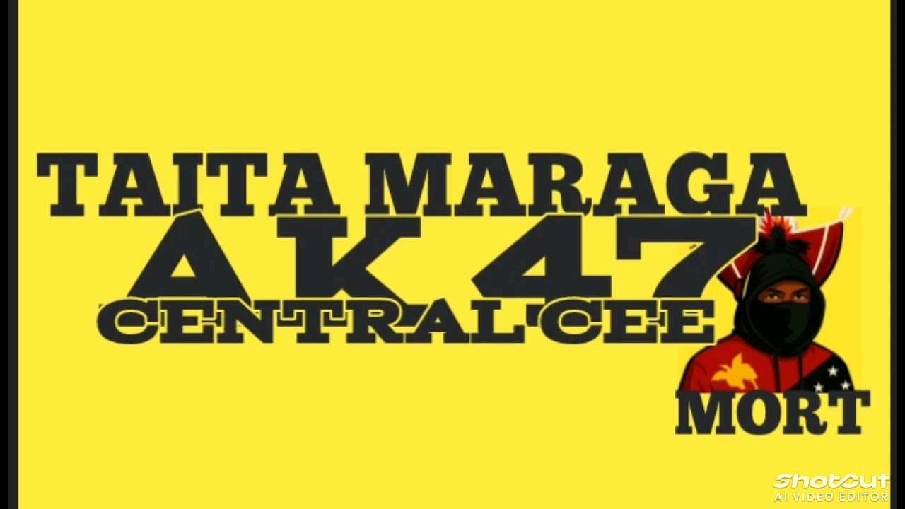 TAITA MARAGA x CENTRAL CEE -AK 47 (MORT MIX)MORT