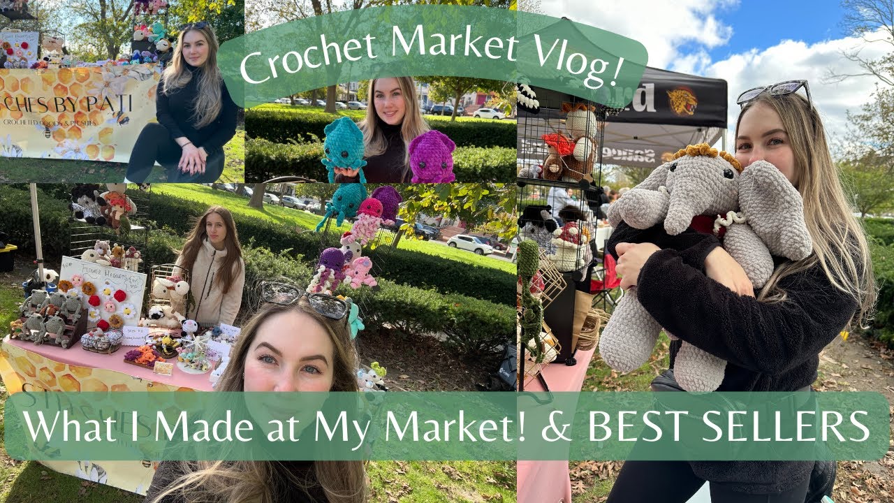 Crochet Market Vlog | My Experience | How Much I Made | Best Sellers