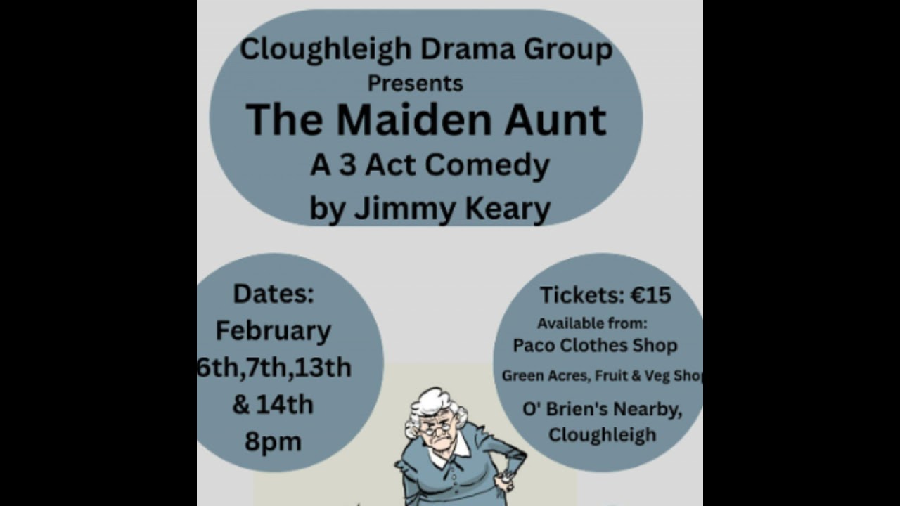 Cloughleigh Drama Group Presents ‘Maiden Aunt’