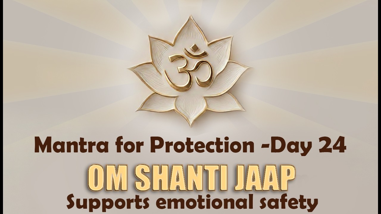 DAY24 ॐ शांति I Shanti Mantra for Protection | Om Shanti Chant