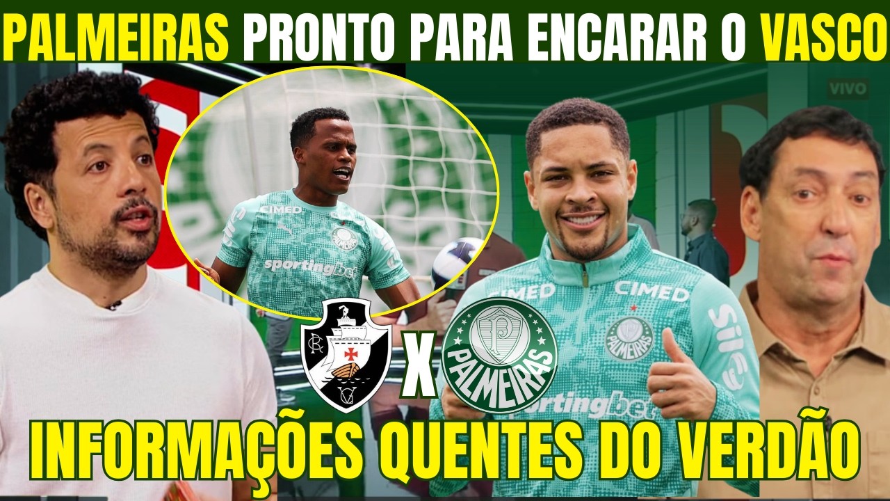 QUARTA COM BOAS NOTÍCIAS DO PALMEIRAS! VERDÃO PRONTO PARA ENCARAR O VASCO E MANTER A LIDERANÇA!