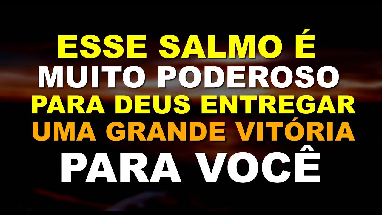 SALMO 18 - o SALMO da sua GRANDE VITÓRIA sobre os inimigos
