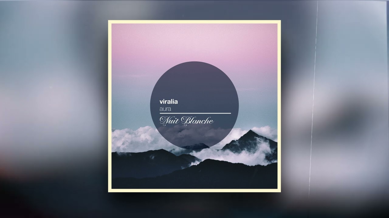 Viralia - Aura [CHILL HOUSE]