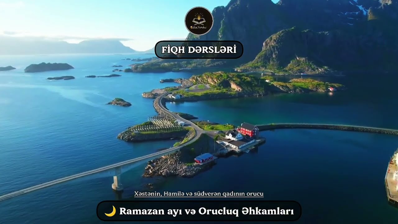 🌙Xəstənin, hamilə və südverən qadının orucu.(13.03.26) Bilal Şərifov 