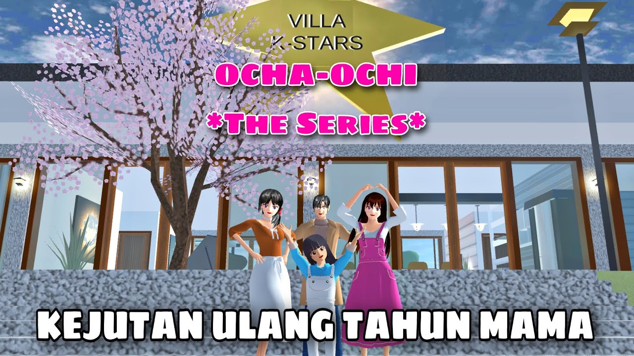 KEJUTAN ULANG TAHUN MAMA  || #42 OCHA-OCHI THE SERIES || DRAMA SAKURA SCHOOL SIMULATOR