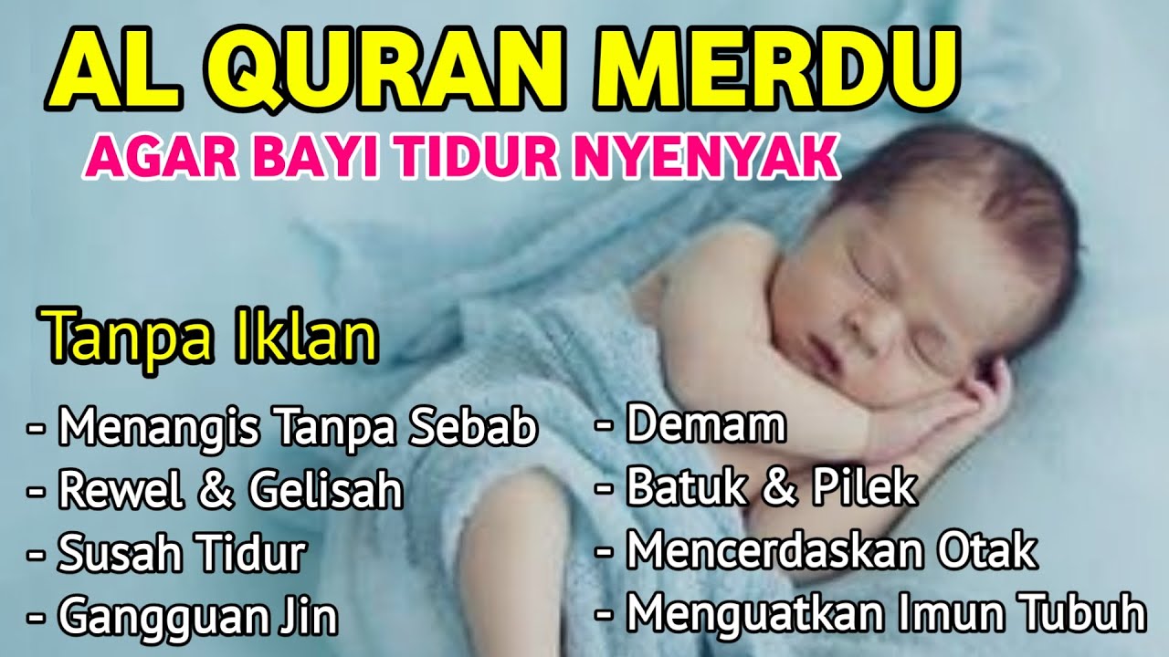 MUROTTAL PENGANTAR TIDUR BAYI GELISAH SUSAH TIDUR AGAR TIDUR, AYAT SUCI ALQURAN PENGANTAR TIDUR BAYI
