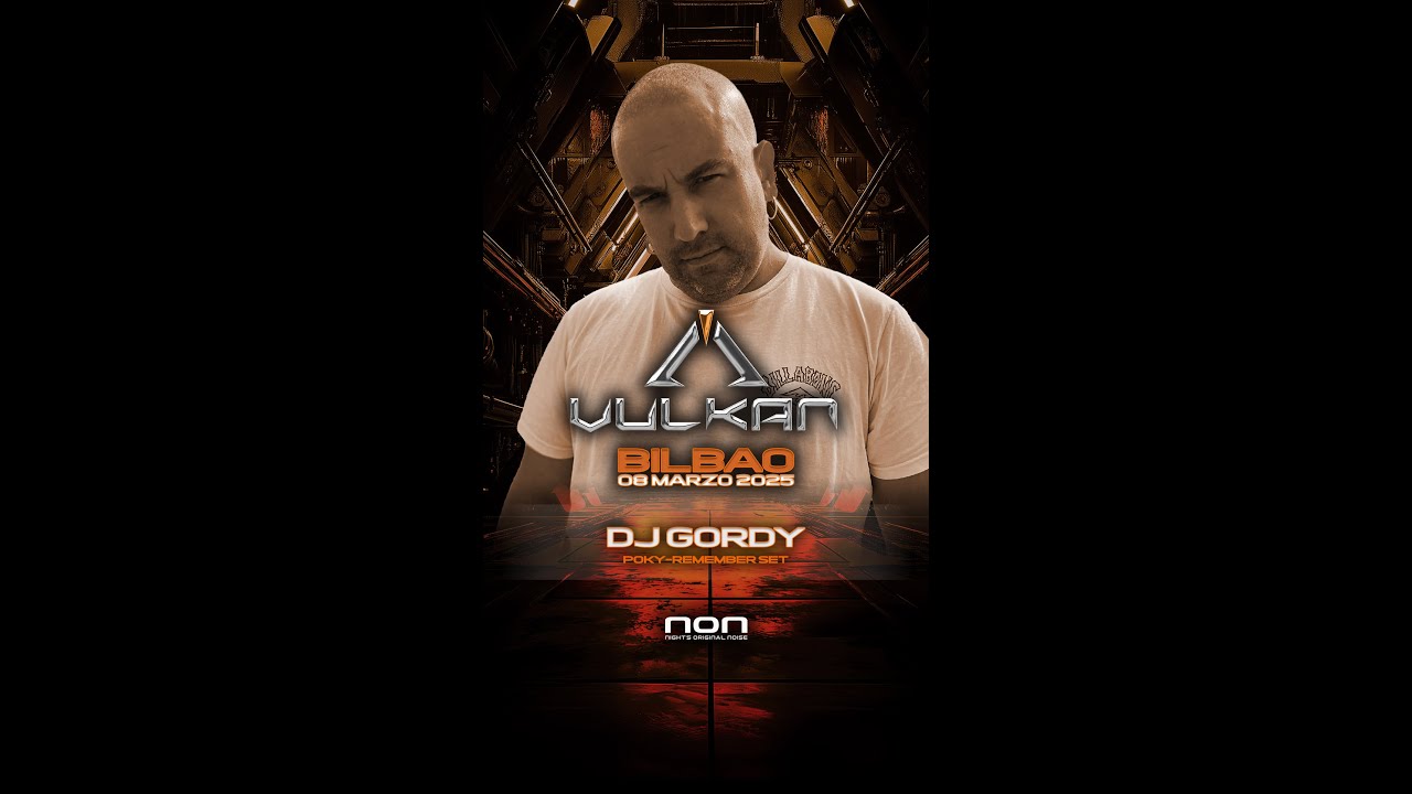DJ GORDY - VULKAN - NON - SABADO 8 DE MARZO 2025