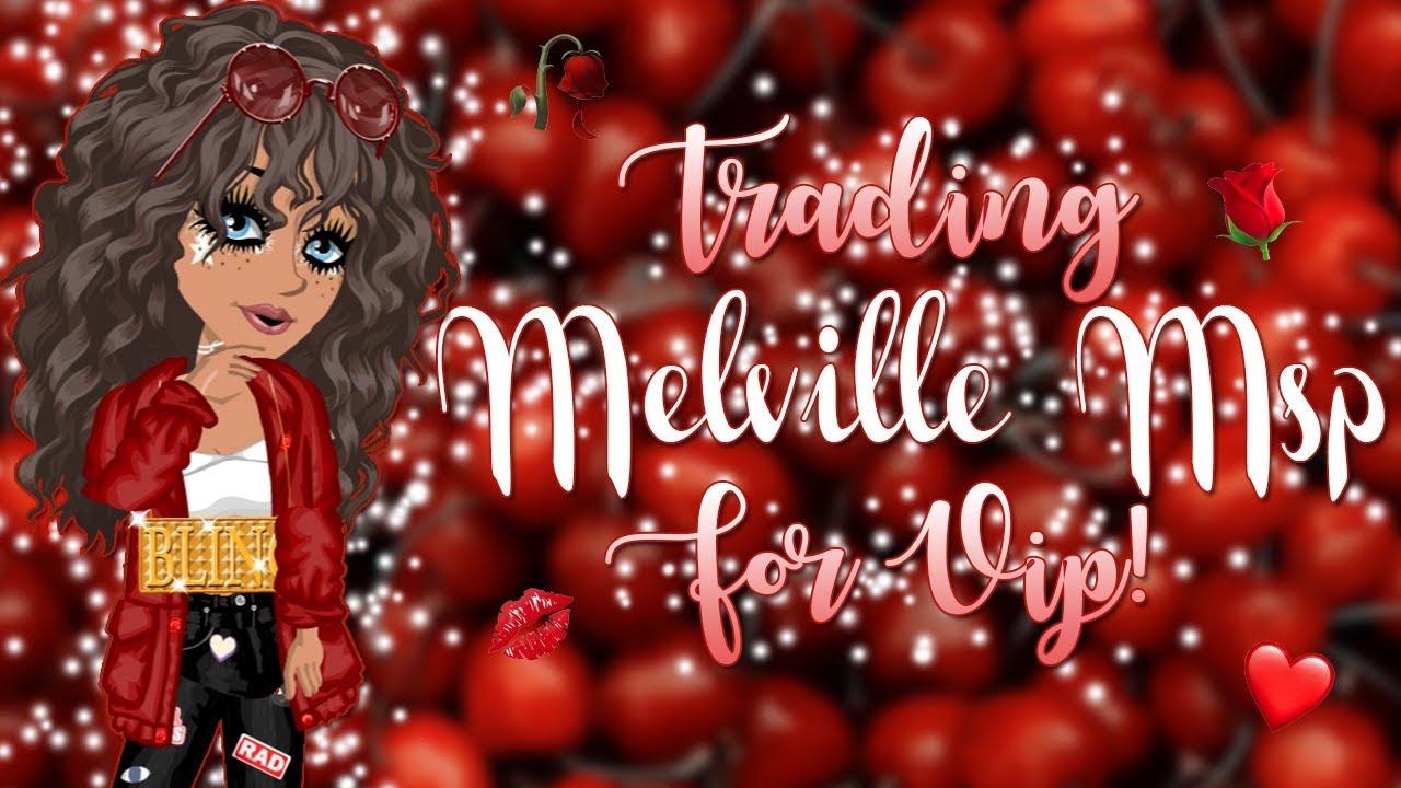 Trading Melville Msp for VIP! - MSP