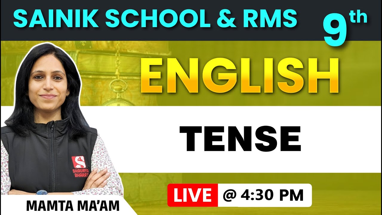 Tenses | Class 9 English Grammar | Sainik School & RMS Entrance 2025 | Mamta Ma’am |
