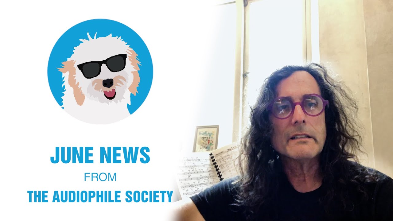 June News from the Audiophile Society!