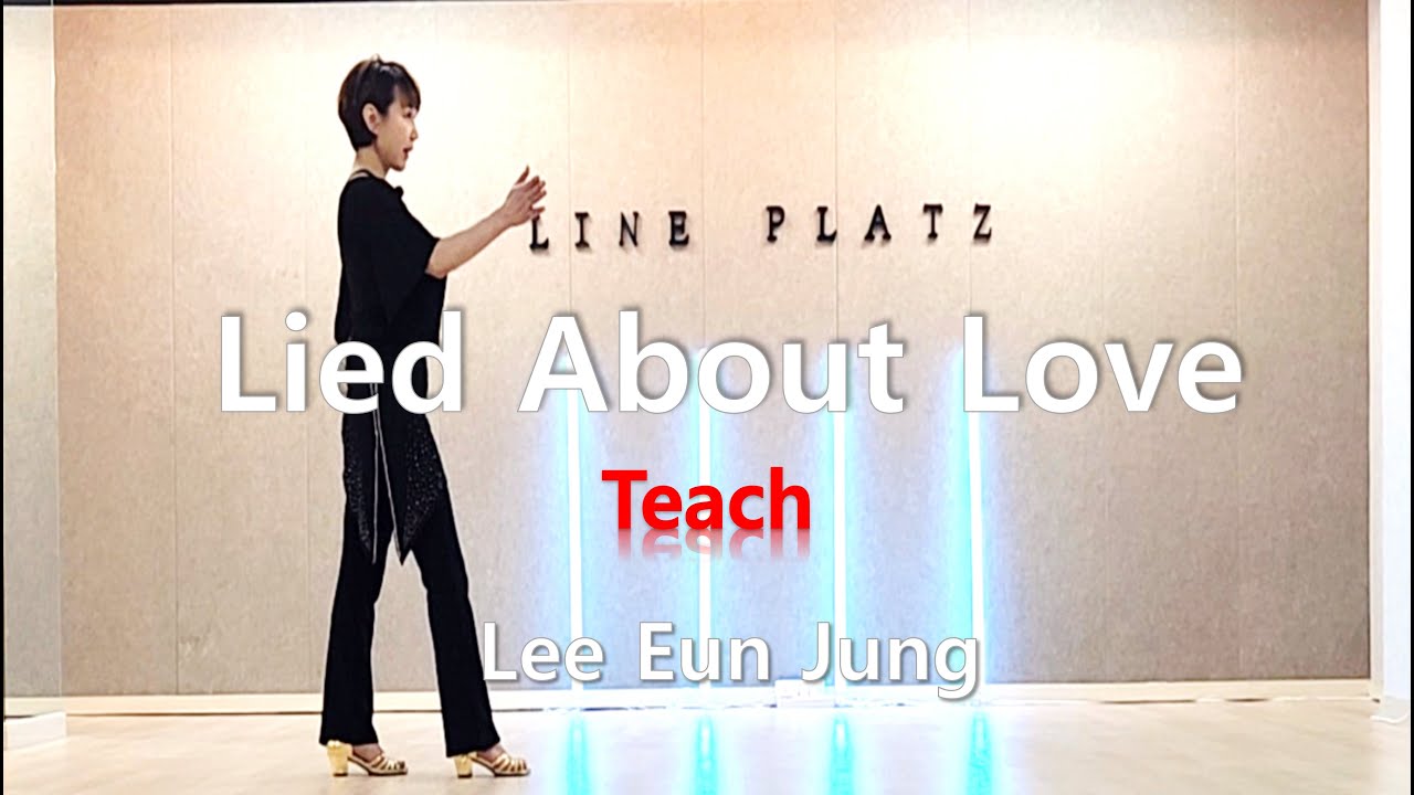 Lied About Love  line dance(Teach) -Intermediate
