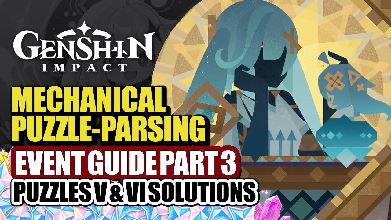 Mechanical Puzzle-Parsing Paradigm Event Guide Part 3 Ruins Exploration | Genshin Impact Luna II