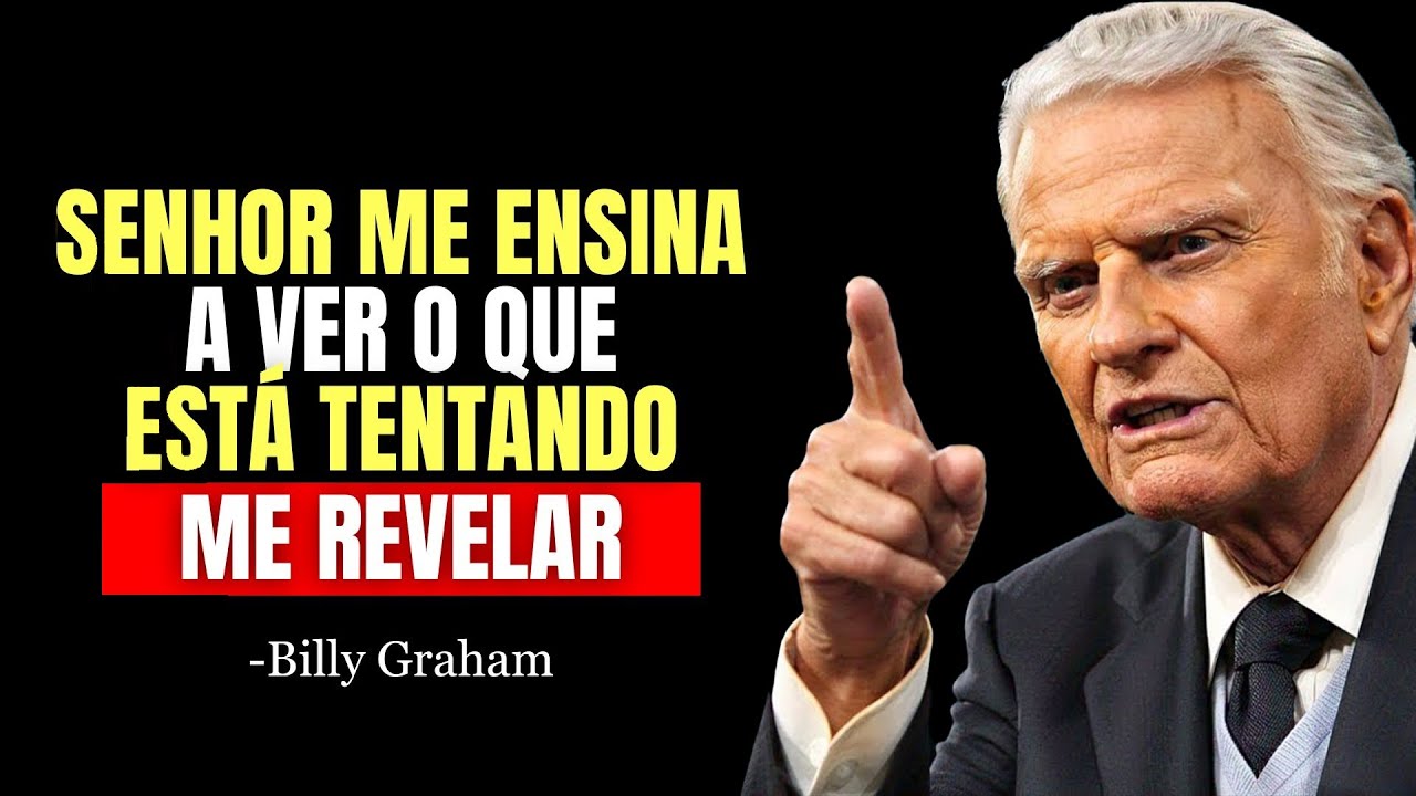 7 SINAIS DE QUANDO O INVISÍVEL DE DEUS COMEÇA A OPERAR DENTRO DE VOCÊ! | Billy Graham