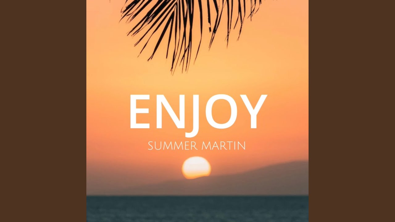 Enjoy