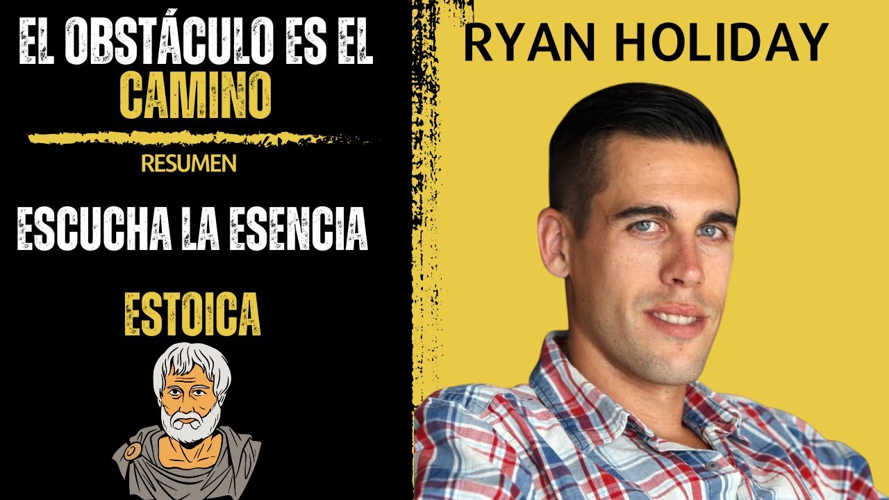 El Obstáculo Es El CAMINO 🎖️ | Ryan Holiday | RESUMEN