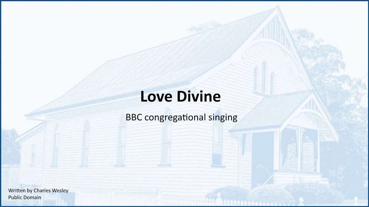 Love Divine - BBCQ congregational singing (Unaccompanied)