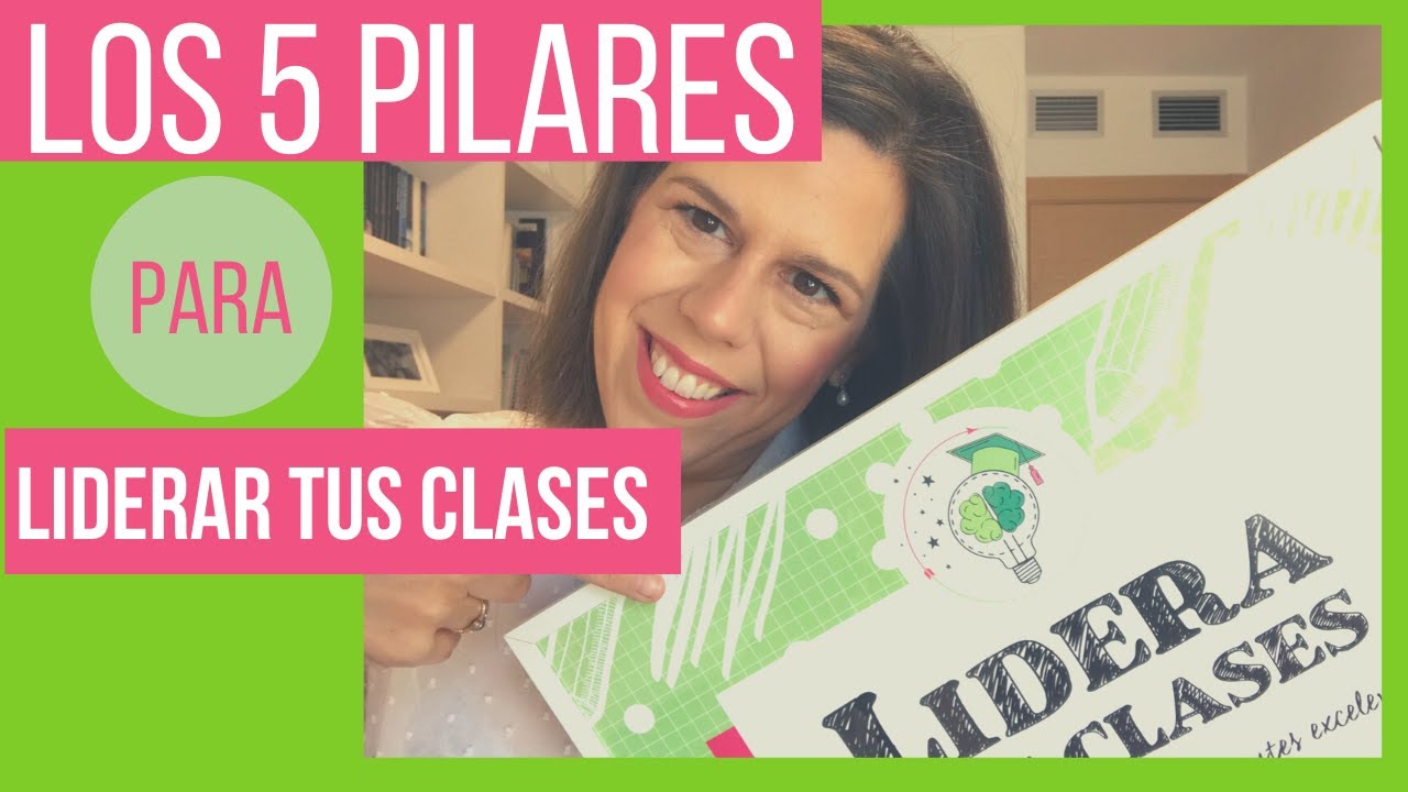 👩🏻&zwj;🏫 LIDERAZGO DOCENTE - Los 5 pilares para LIDERAR TUS CLASES 🔴 Con Masterclass gratuita!