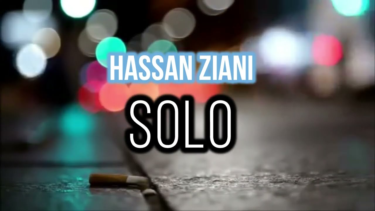 Hassan Ziani - SoLo - Officiel Music Video