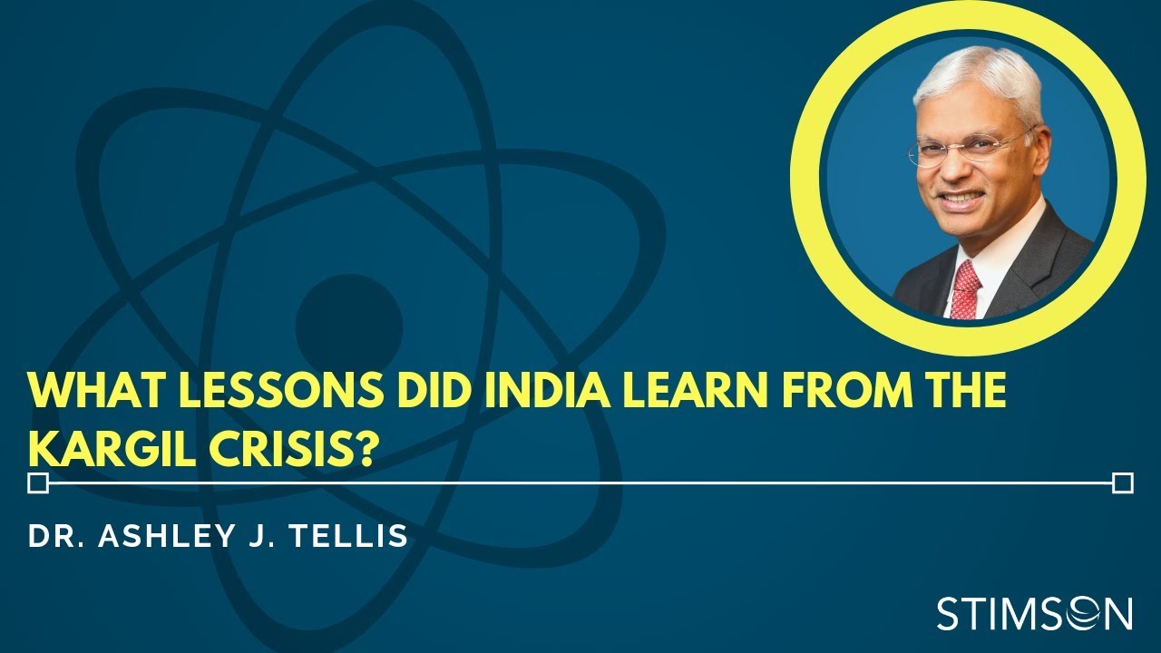 Dr  Ashley J.  Tellis on the Lessons India Learned from Kargil