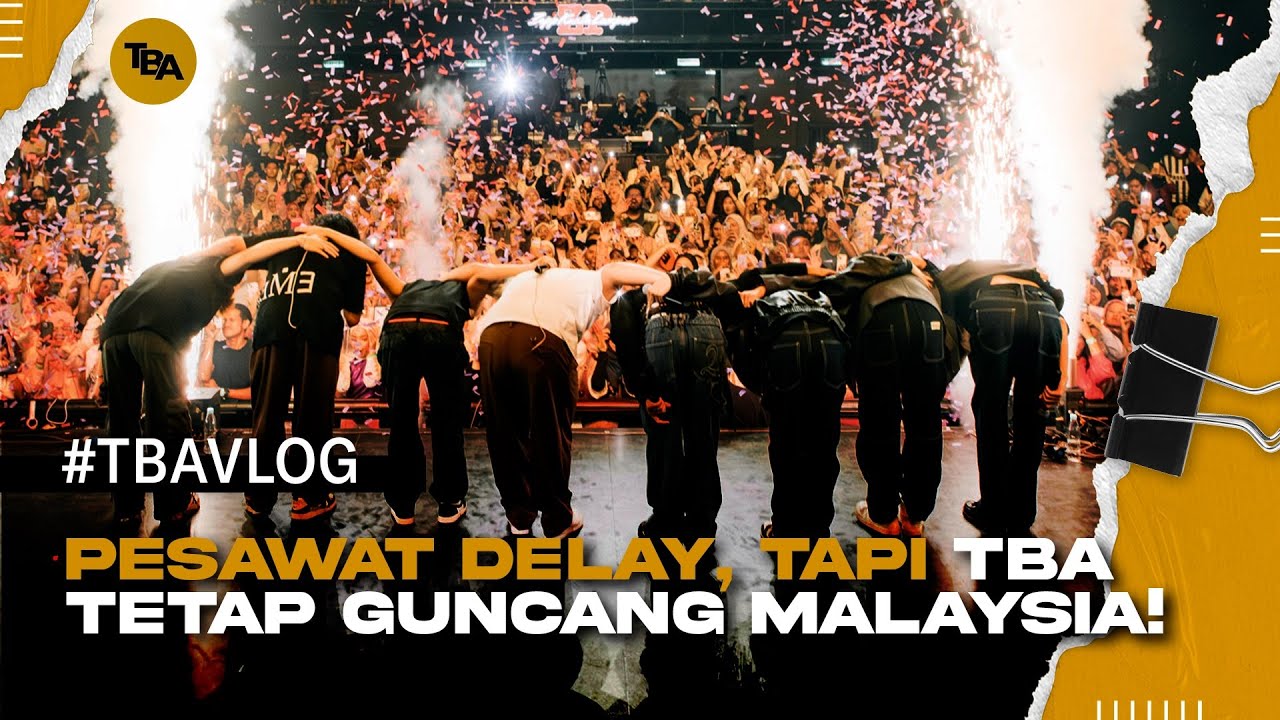 #TBAVLOG Live in Malaysia: Penuh Drama, Penuh Energi!