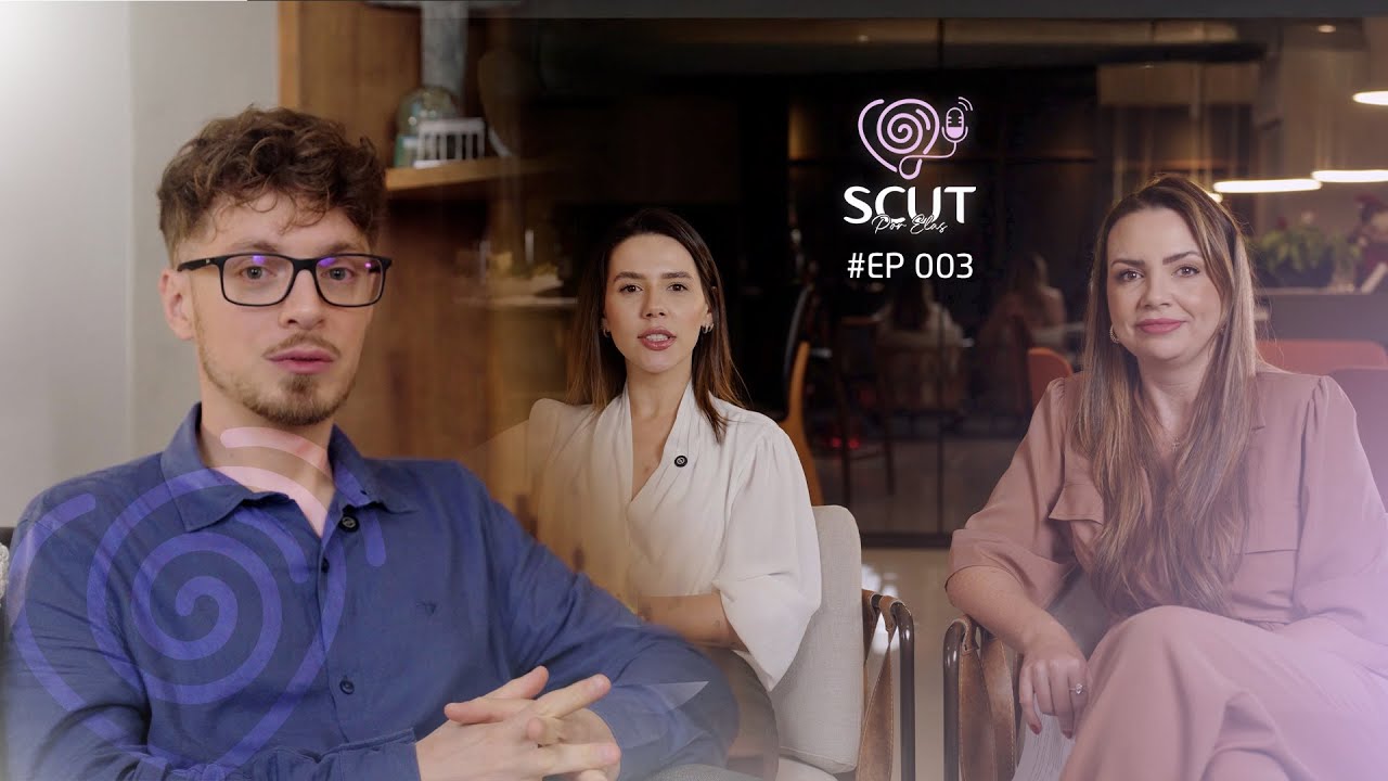 SCUT | Scut por Elas - Dr. Luis Melotti EP#003