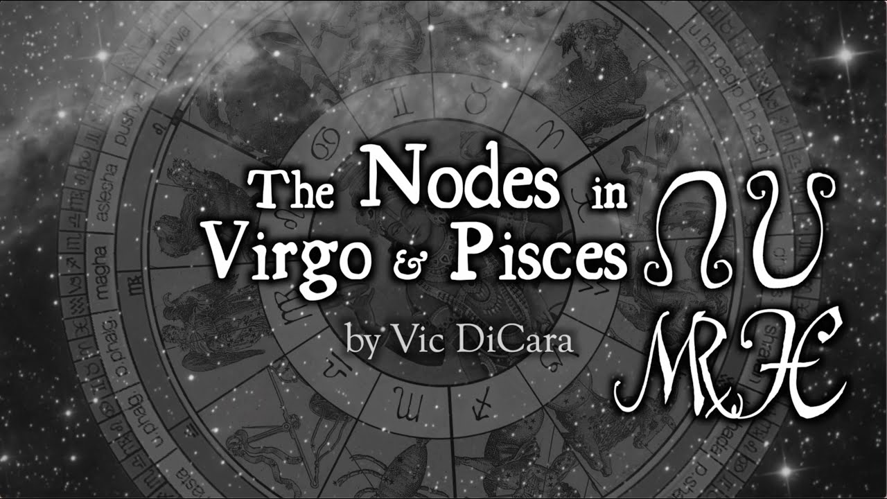 Mystical Scientists - The Nodes in Pisces & Virgo (Rahu Ketu)