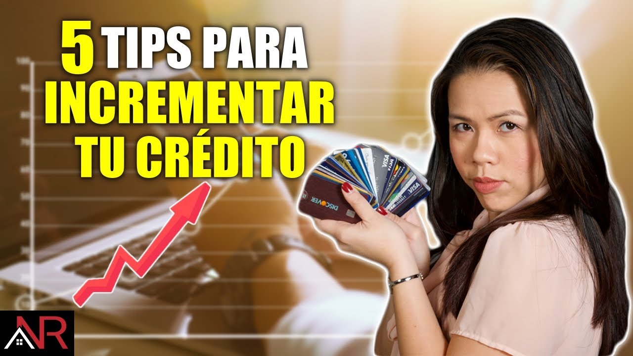 5 Tips Eficientes Para Incrementar Tu Crédito Casi Instantáneamente