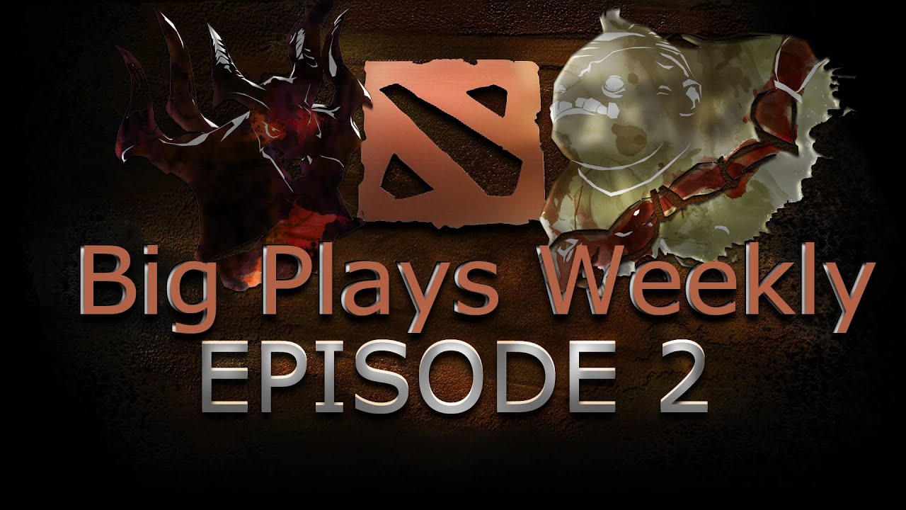 Dota 2 - Big Plays Weekly - Ep. 2