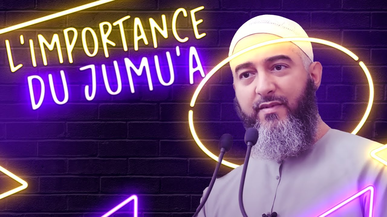 L'IMPORTANCE DU JUMU'A