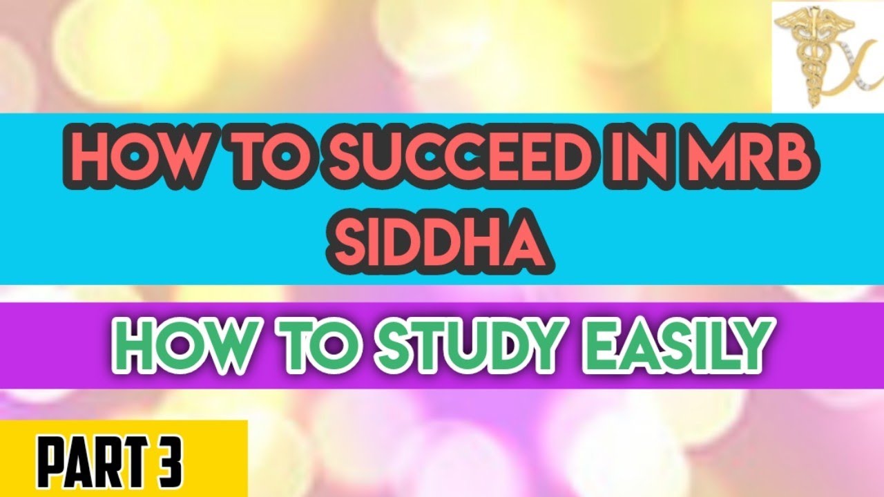 How to Succeed in MRB Siddha {How to Study MRB Easily } (Part 3) @Mysterious Medicos