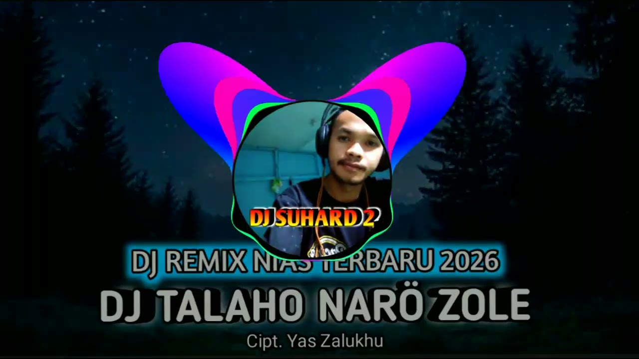 Dj Talaho Narö Zole (Cipt. Yas Zalukhu) | Dj Remix Nias Terbaru 2026 By Dj Suhard