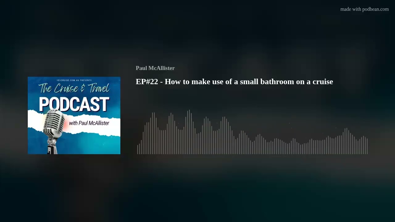 EP#22 - How to make use of a small bathroom on a cruise