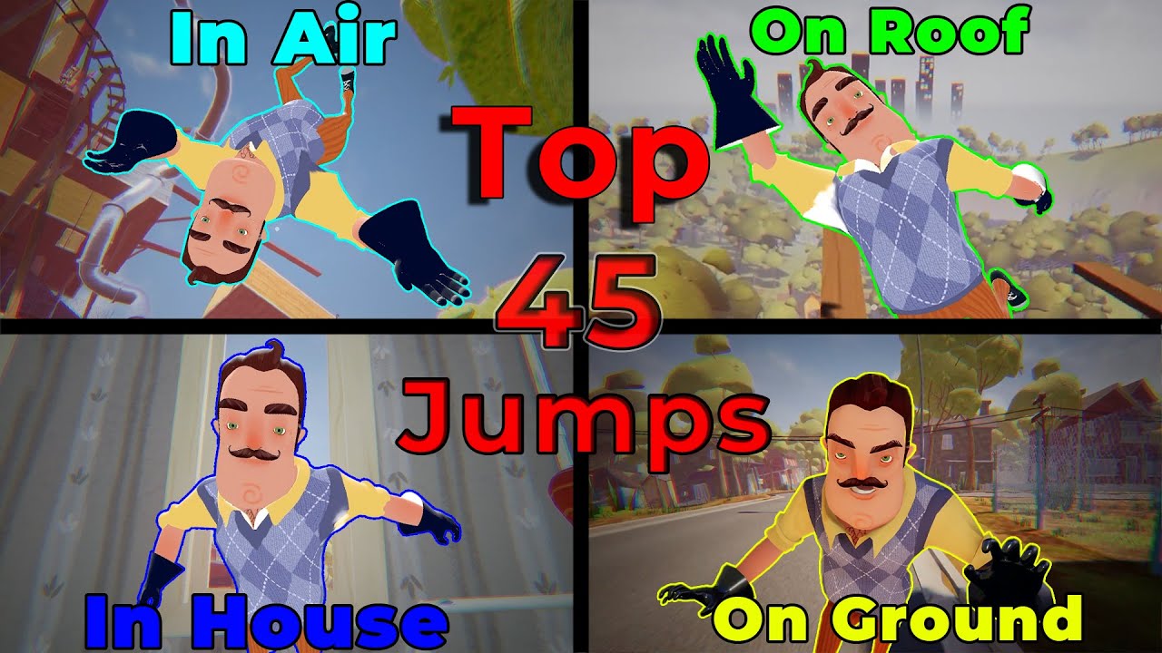 Hello Neighbor Top 45 Neighbor Jumps
