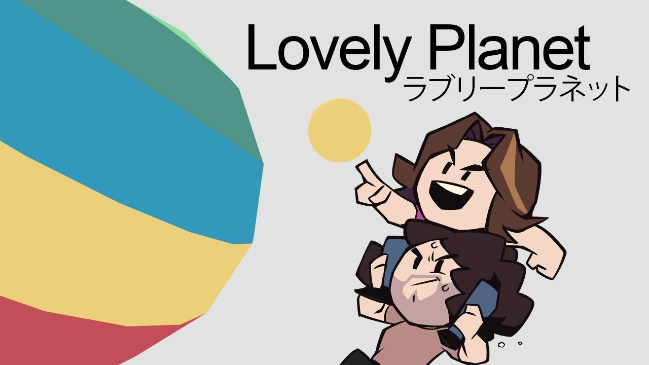 Lovely Planet - Game Grumps