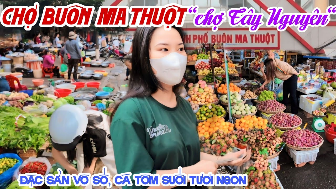 Mê Mẩn CHỢ BUÔN MA THUỘT, TÂY NGUYÊN Đầy Ấp ĐẶC SẢN Vùng ĐẤT ĐỎ - CÁ SUỐI, TÔM SUỐI TƯƠI RÓI | KPVL