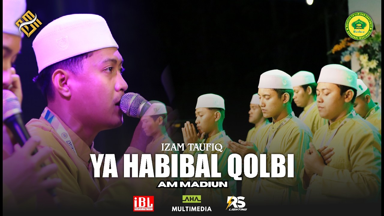 YA HABIBAL QOLBI - IZAM TAUFIQ || AM MADIUN OFFICIAL
