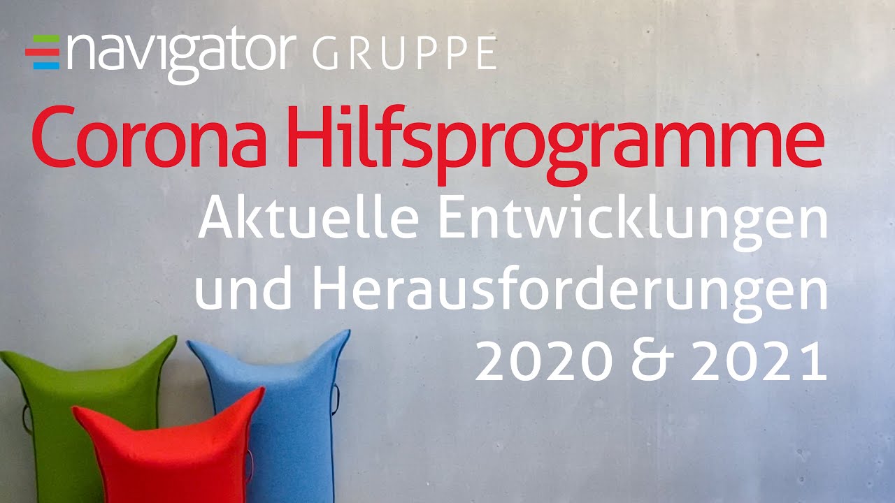 navigator NEWS . Corona-Hilfsprogramme: Aktuelle Entwicklungen und Herausforderungen