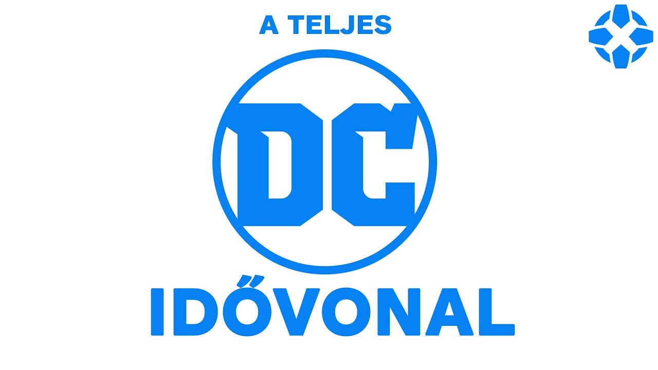 A DC Moziverzum teljes időrendje (2013-2020)