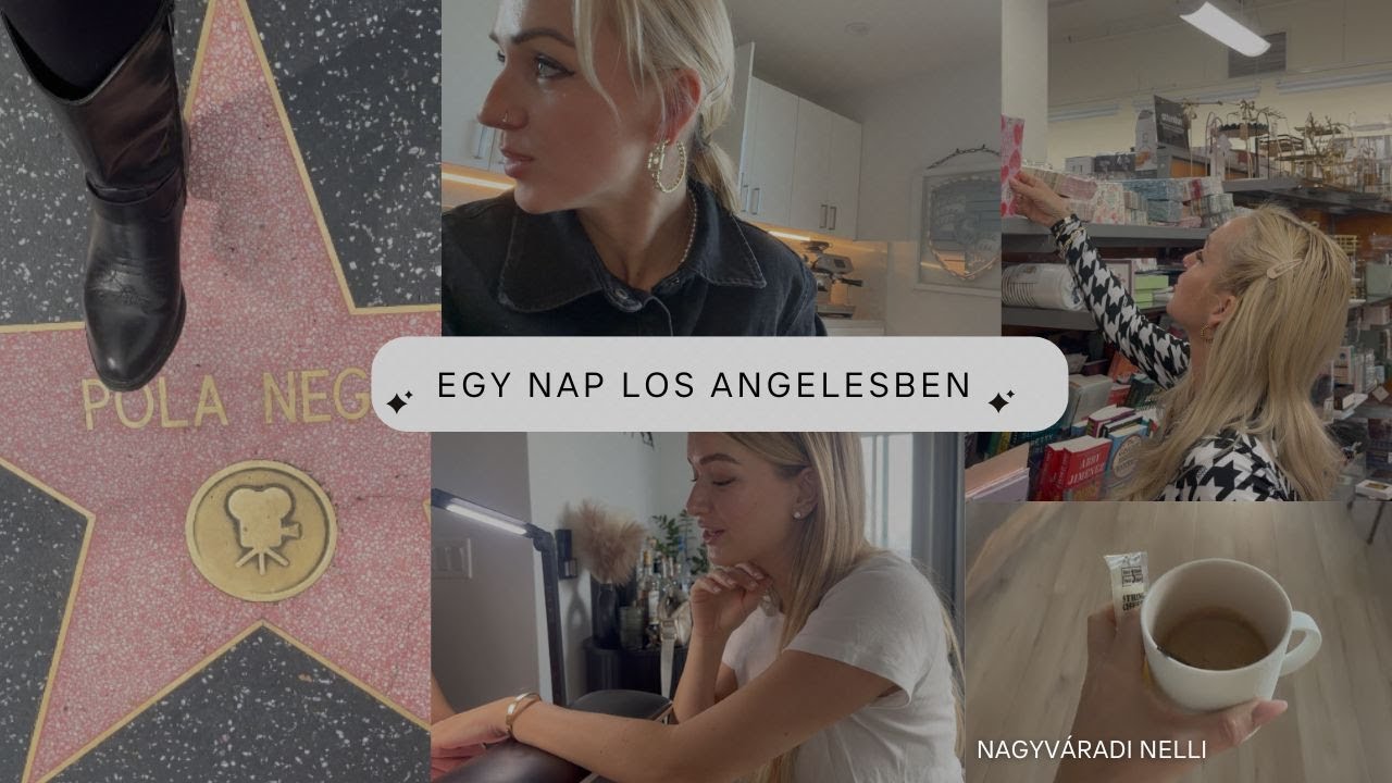 Egy nap Los Angelesben | Vásárlás | Rohangálás | Nagyváradi Nelli