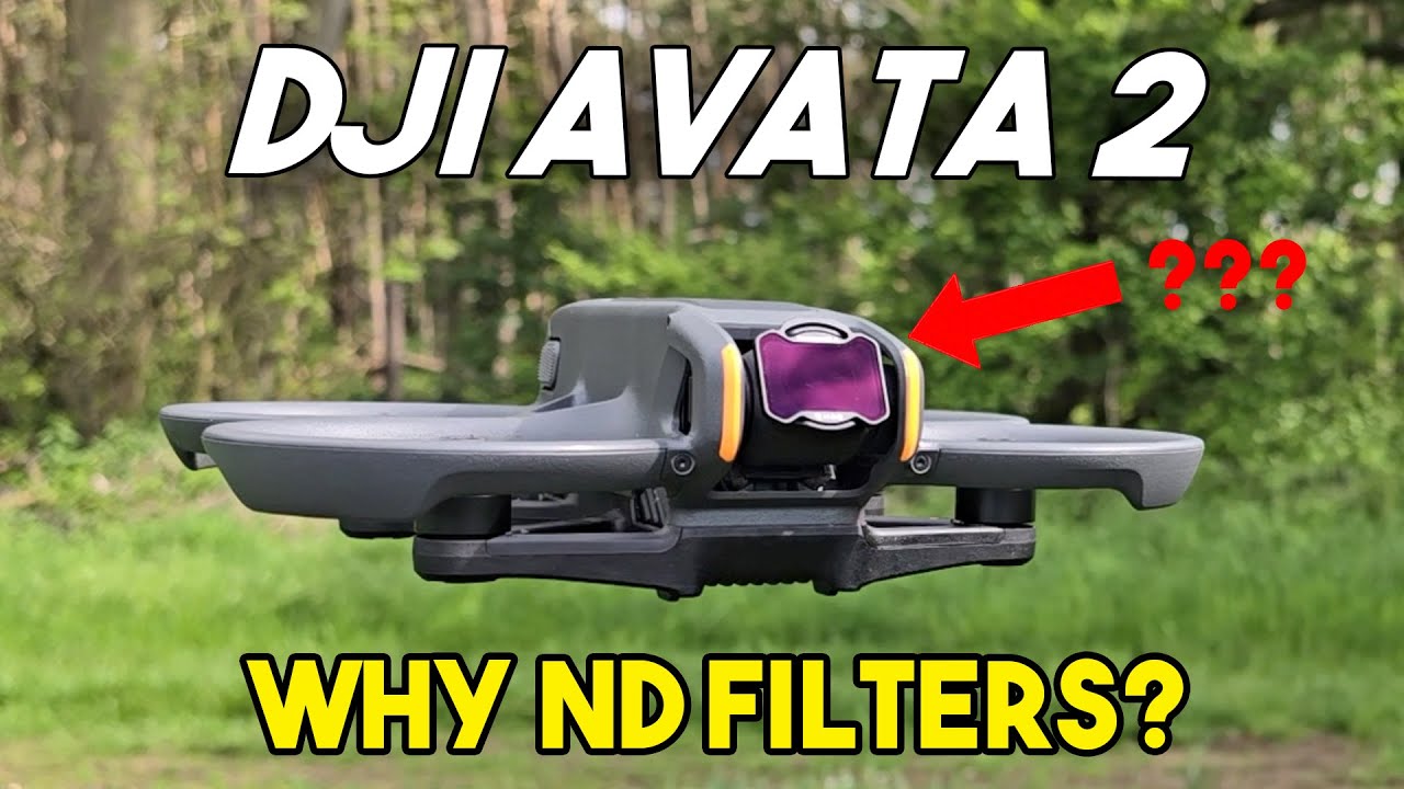 DO YOU NEED ND FILTERS FOR YOUR DJI AVATA 2?