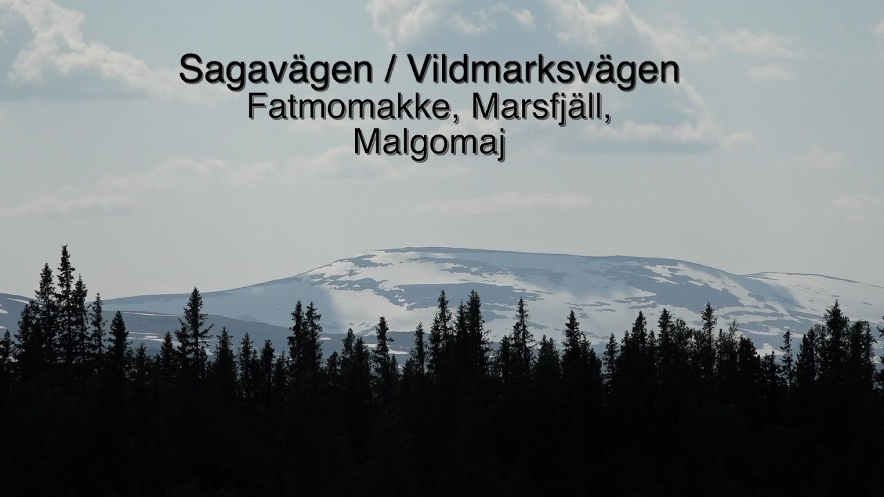 Sagavägen/Vildmarksvägen - Fatmomakke, Marsfjäll, Malgomaj