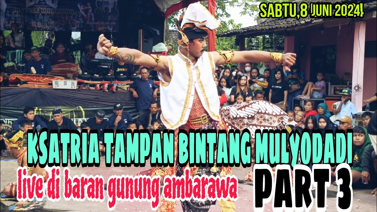 ksatria tampan bintang mulyodadi/live di baran gunung ambarawa/terbaru 8 juni 2024