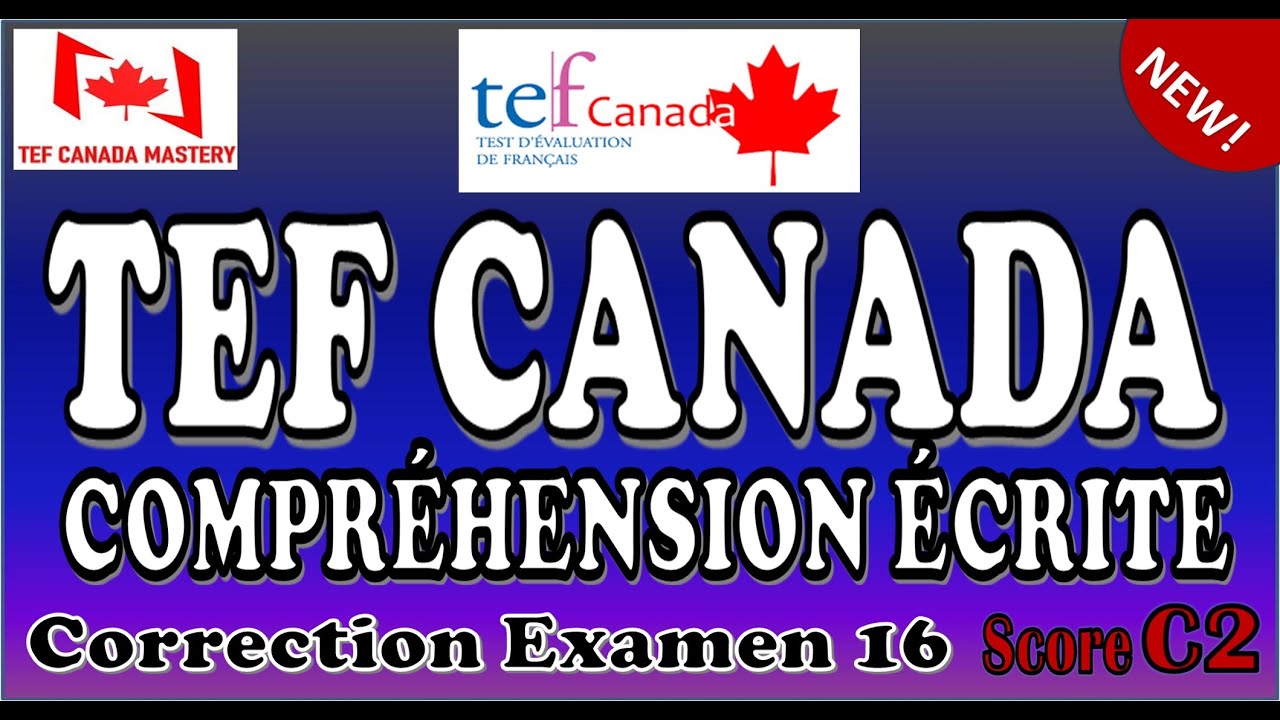 TEF Canada – Compréhension Écrite : Correction Complète d’un Examen Officiel Niveau C1C2