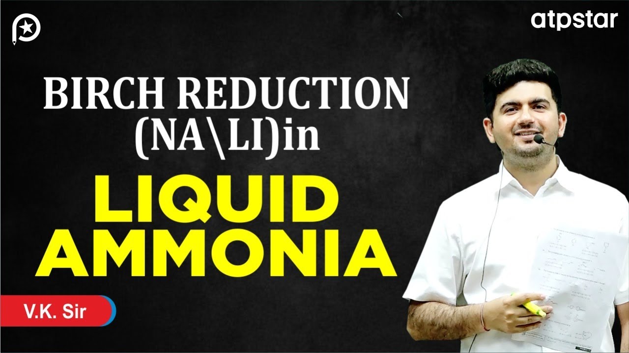 Birch reduction organic chemistry | Trick | Mechanism | IIT JEE & NEET | VK Sir | ATP STAR Kota