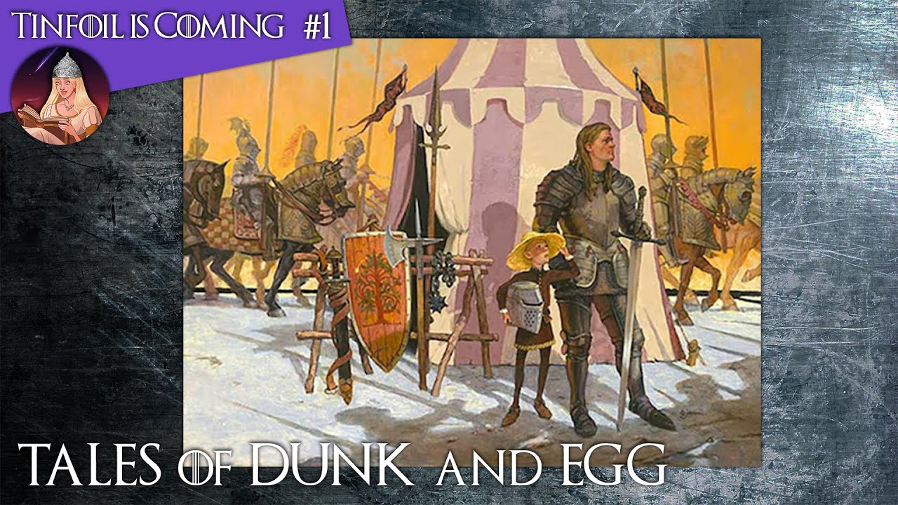 Tales of Dunk and Egg: Analisi e Predizioni - Tinfoil is Coming #1