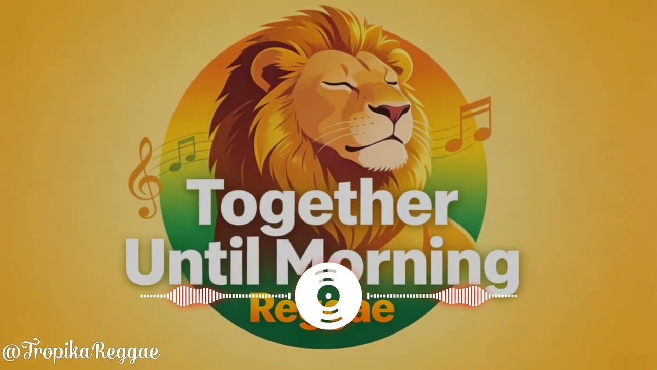 Slow Reggae Relaxing Viral Songs Vibes - Together Until Morning