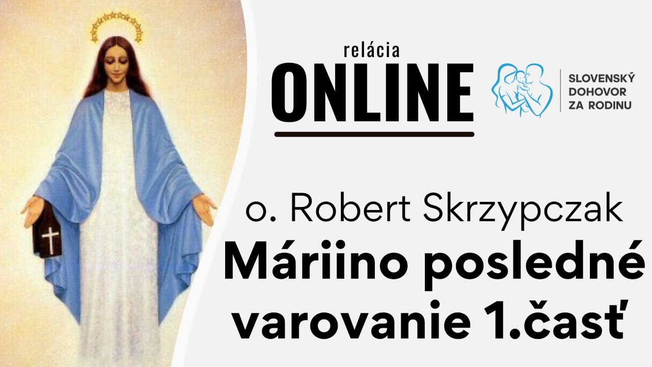 Máriino posledné varovanie / vložené video / - o. Robert Skrzypczak 1. časť