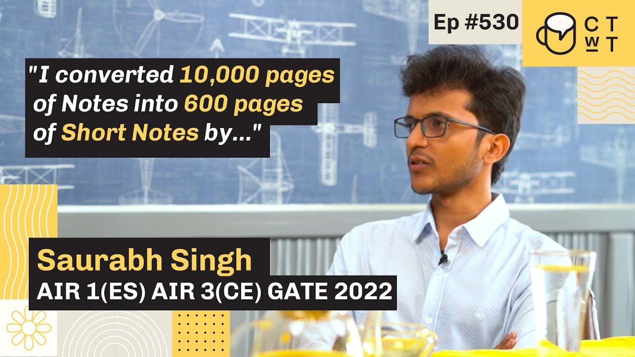 CTwT E530 GATE 2022 Topper Saurabh Singh Yadav | AIR-01 (ES) | AIR-03 (CE)