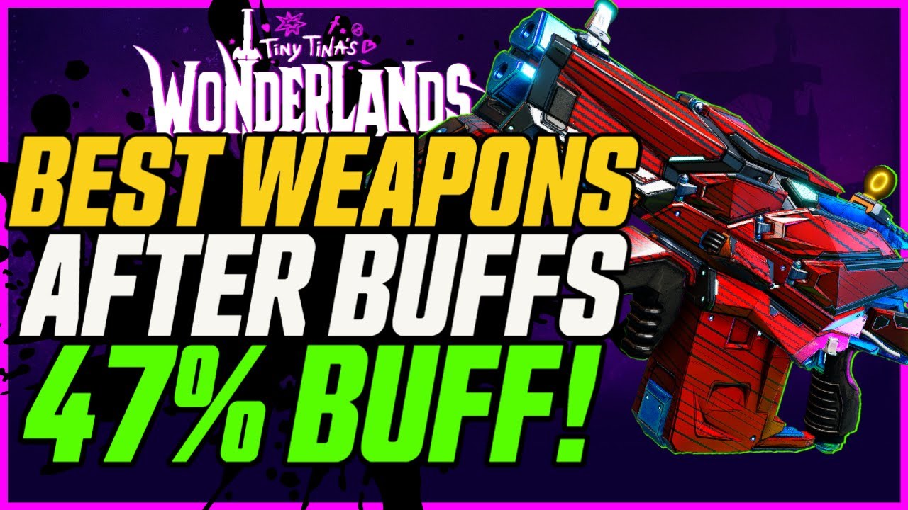 BEST WEAPONS AFTER HOTFIX! 47% Damage Increase! // Tiny Tina's Wonderlands Legendary Gun Guide