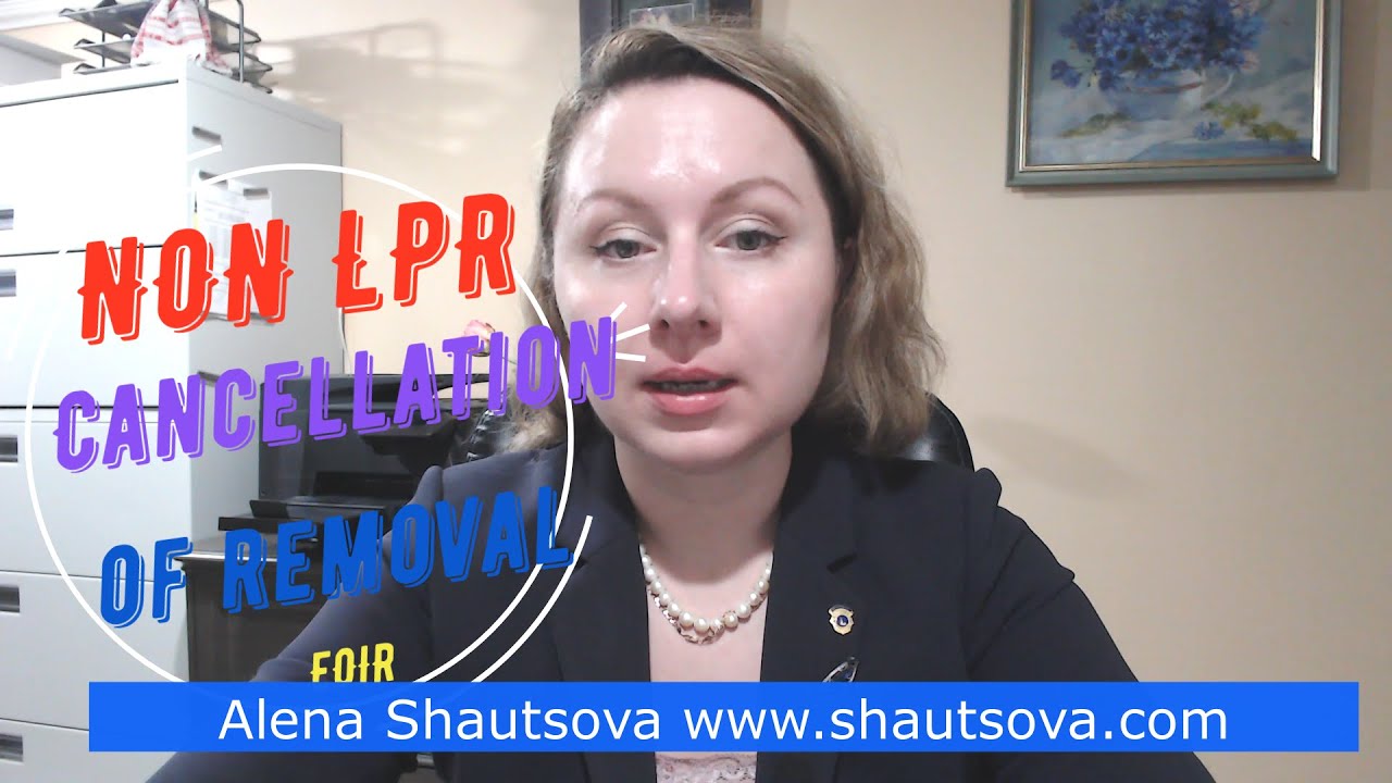 Non-LPR Cancellation of Removal Stop Time Rule Good Moral Character Extreme Hardship | Deportation